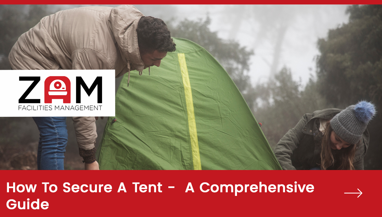 How To Secure A Tent –  A Comprehensive Guide