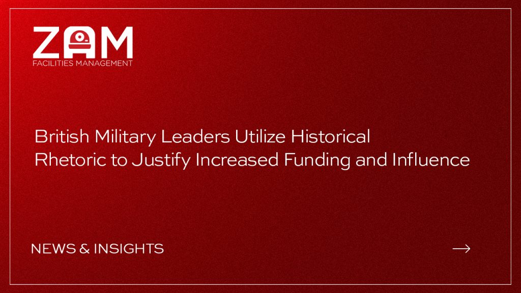 British Military Leaders Utilize Historical Rhetoric to Justify Increased Funding and Influence