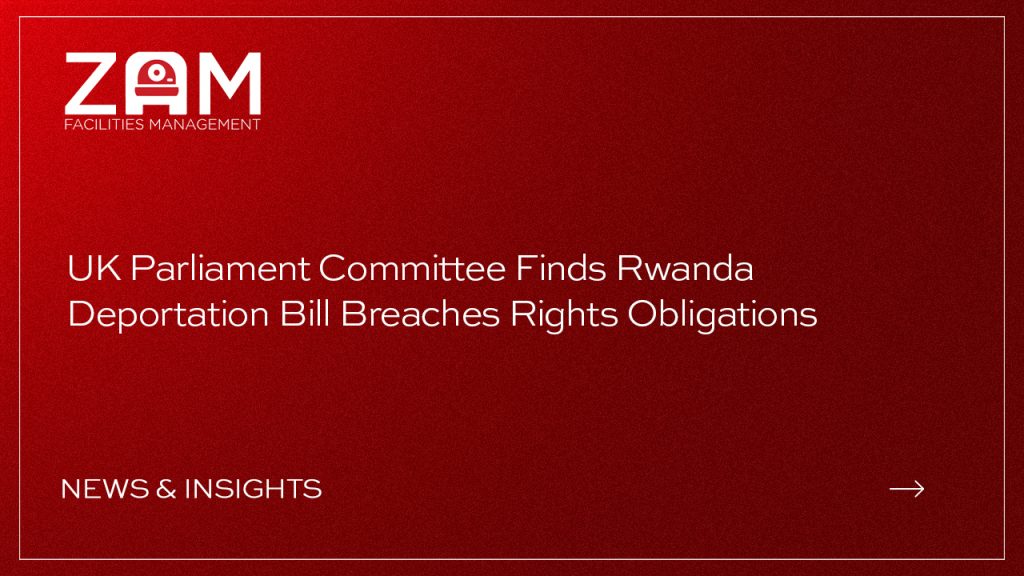 UK Parliament Committee Finds Rwanda Deportation Bill Breaches Rights Obligations