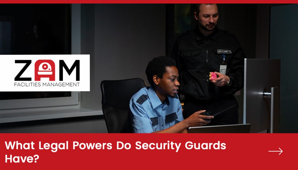What Legal Powers Do Security Guards Have