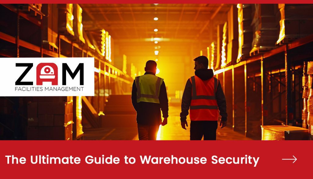 The Ultimate Guide to Warehouse Security