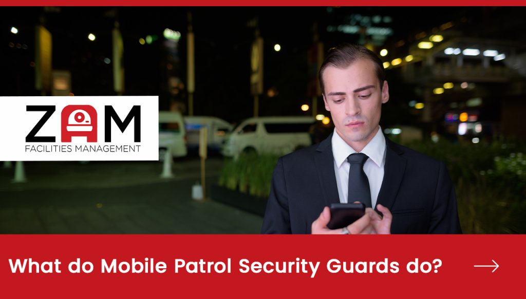 What do Mobile Patrol Security Guards do