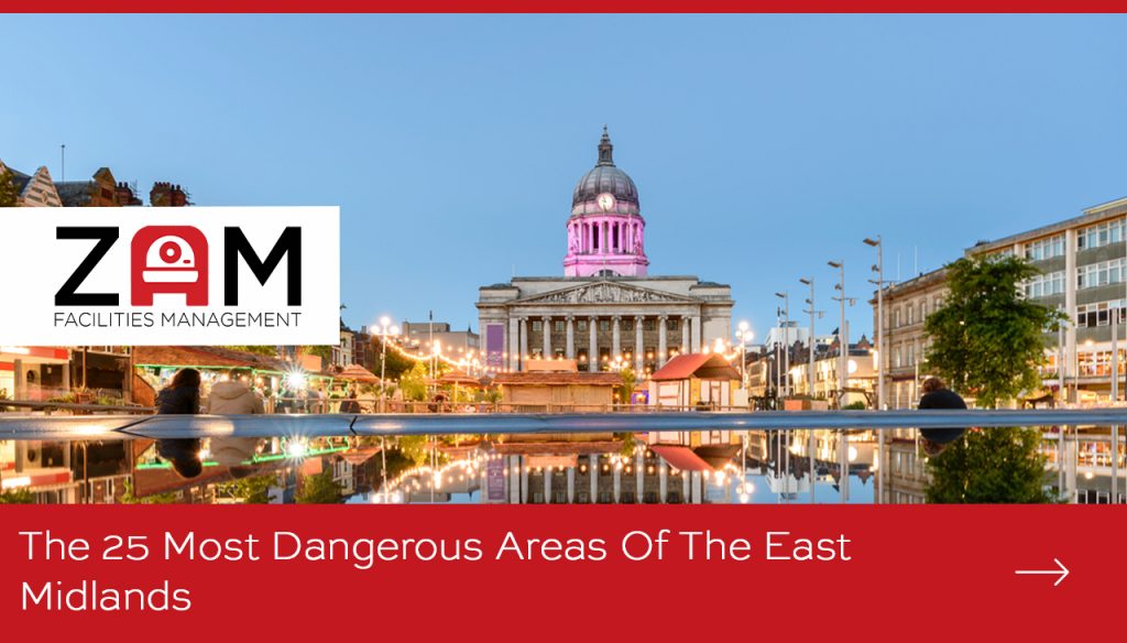 The 25 Most Dangerous Areas Of The East Midlands
